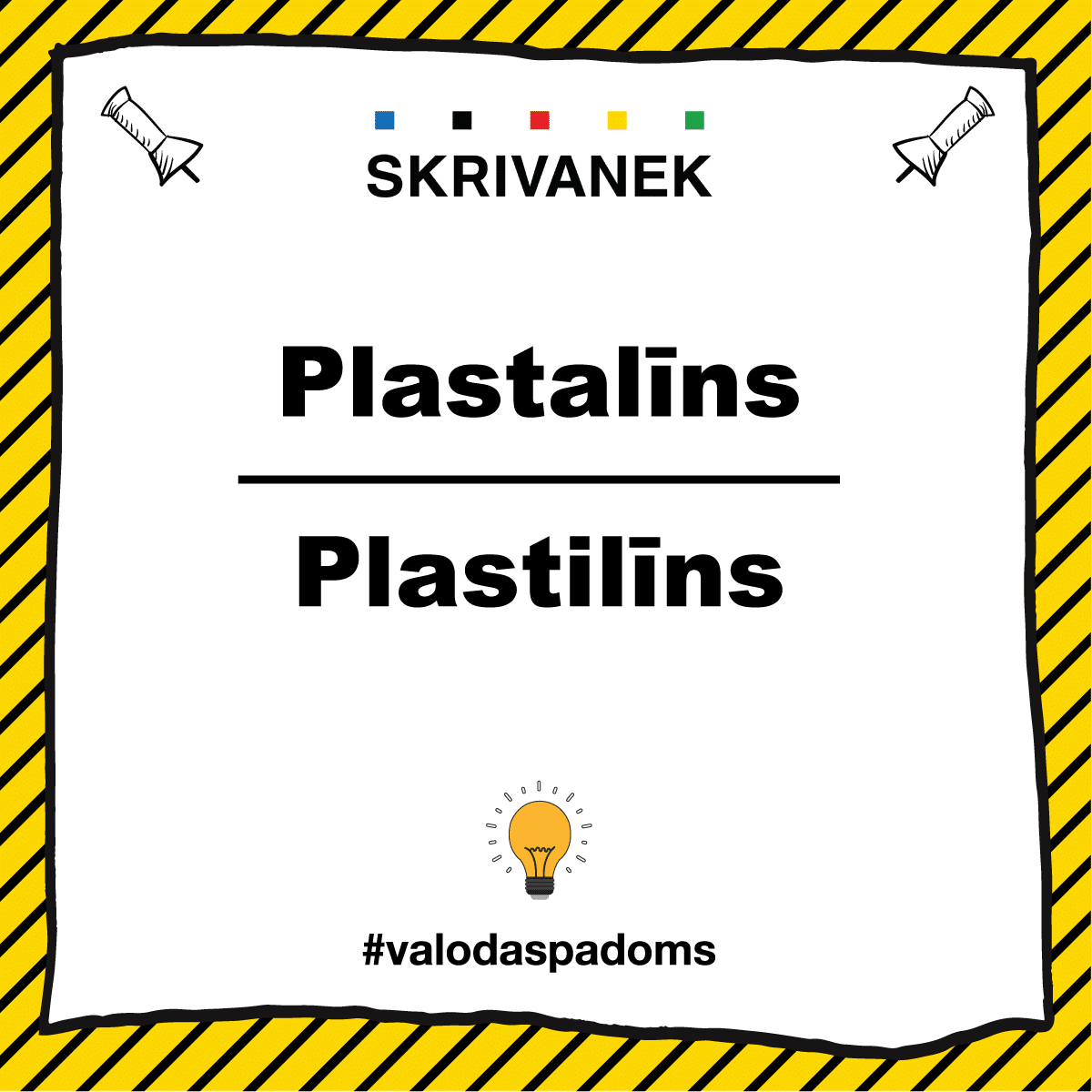 Latviešu valodas padoms, "plastalīns" pret "plastilīns"