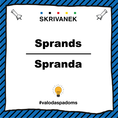 Latviešu valodas padoms, "sprands" pret "spranda"
