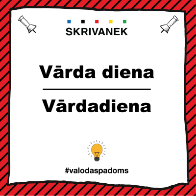 Latviešu valodas padoms, "vārda diena" pret "vārdadiena"