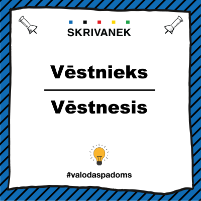 Latviešu valodas padoms, "vēstnieks" pret "vēstnesis"