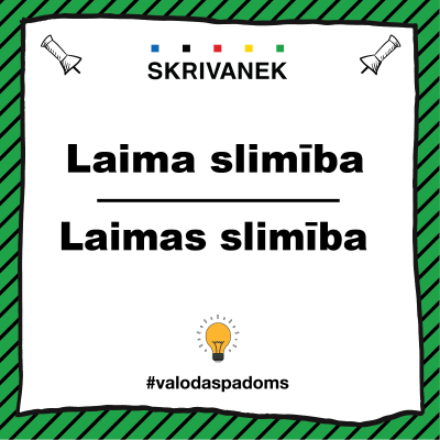 Latviešu valodas padoms, "Laima slimība" pret "Laimas slimība"