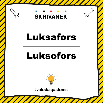 Latviešu valodas padoms: Luksafors vai luksofors