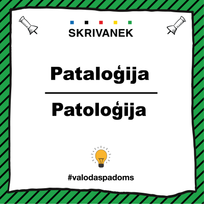 Latviešu valodas padoms: pataloģija vai patoloģija