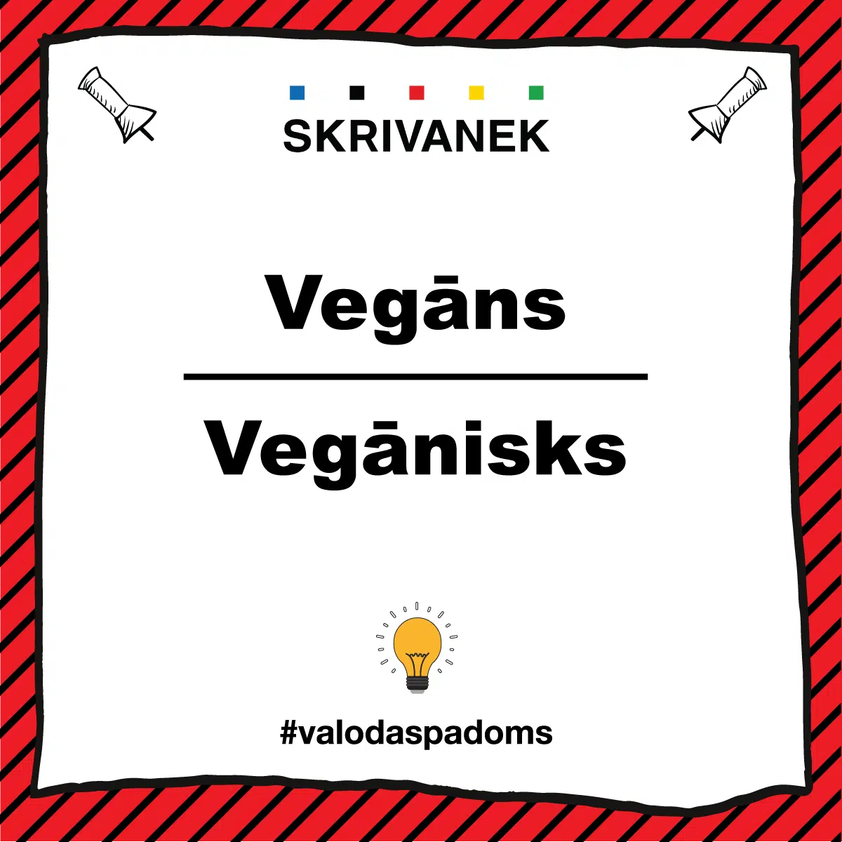 Skrivanek valodas padoms: vegāns vai vegānisks