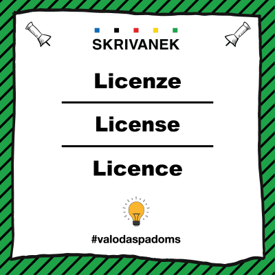 Skrivanek Baltic valodas padoms: licence vai license, vai licenze