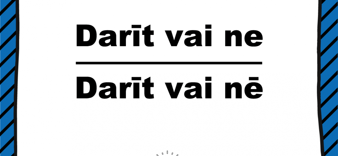 Skrivanek latviešu valodas padoms ilustrē pareizu nolieguma daļiņas “nē” vai "ne" lietojumu. Attēlā redzams salīdzinājums: augšā – “Darīt vai ne” (pareizi), apakšā – “Darīt vai nē” (nepareizi). Dizains zilās svītrās ar spuldzītes ikonu centrā un tēmturi #valodaspadoms.