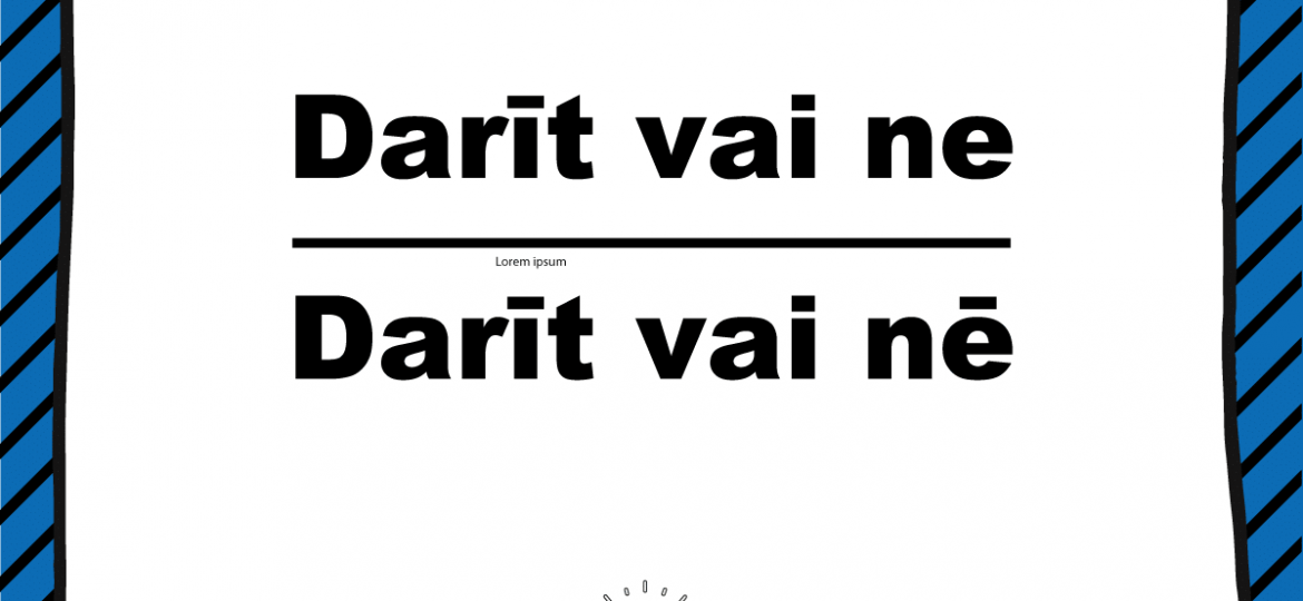 Skrivanek latviešu valodas padoms ilustrē pareizu nolieguma daļiņas “nē” vai "ne" lietojumu. Attēlā redzams salīdzinājums: augšā – “Darīt vai ne” (pareizi), apakšā – “Darīt vai nē” (nepareizi). Dizains zilās svītrās ar spuldzītes ikonu centrā un tēmturi #valodaspadoms.