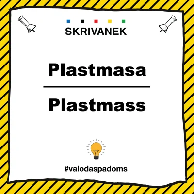 Balts kvadrātveida lauks ar dzeltenu svītrainu fonu, augšpusē “SKRIVANEK” logotips ar pieciem krāsainiem kvadrātiem, vidū melns teksts “Plastmasa” un “Plastmass”, apakšā dzeltenas spuldzītes ikona un uzraksts “#valodaspadoms”.