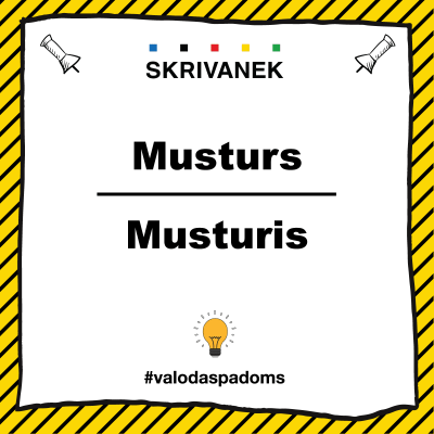 Balts fons ar melnu apmali un dzeltenām diagonālām svītrām fonā, augšā “SKRIVANEK” logotips, centrā salīdzināti vārdi “Musturs / Musturis”, apakšā spuldzītes ikona un tēmturis #valodaspadoms.